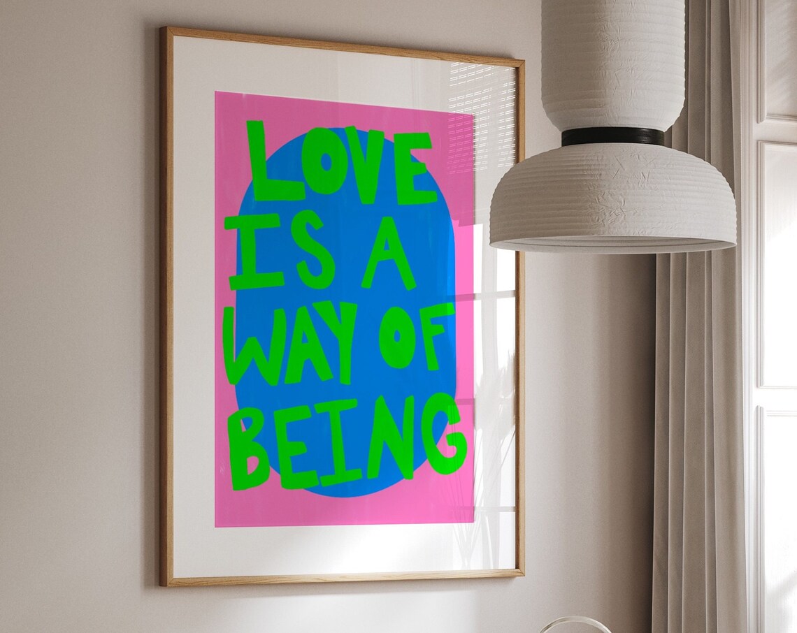 Love Is a Way of Being Quote Poster in Green on Blue and Pink - Image 2