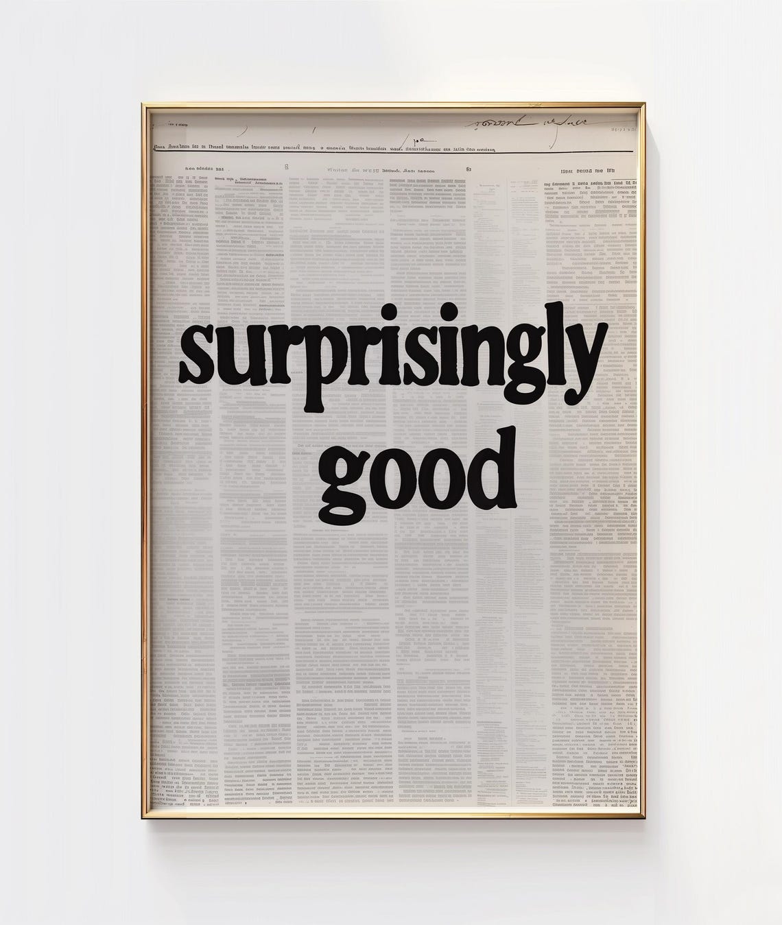 Surprisingly Good Typography Quote Newspaper Background Poster