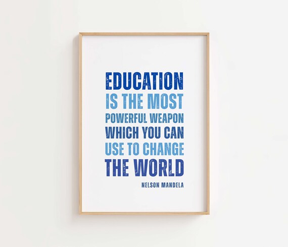 Nelson Mandela Education Is The Most Powerful Weapon Quote Print