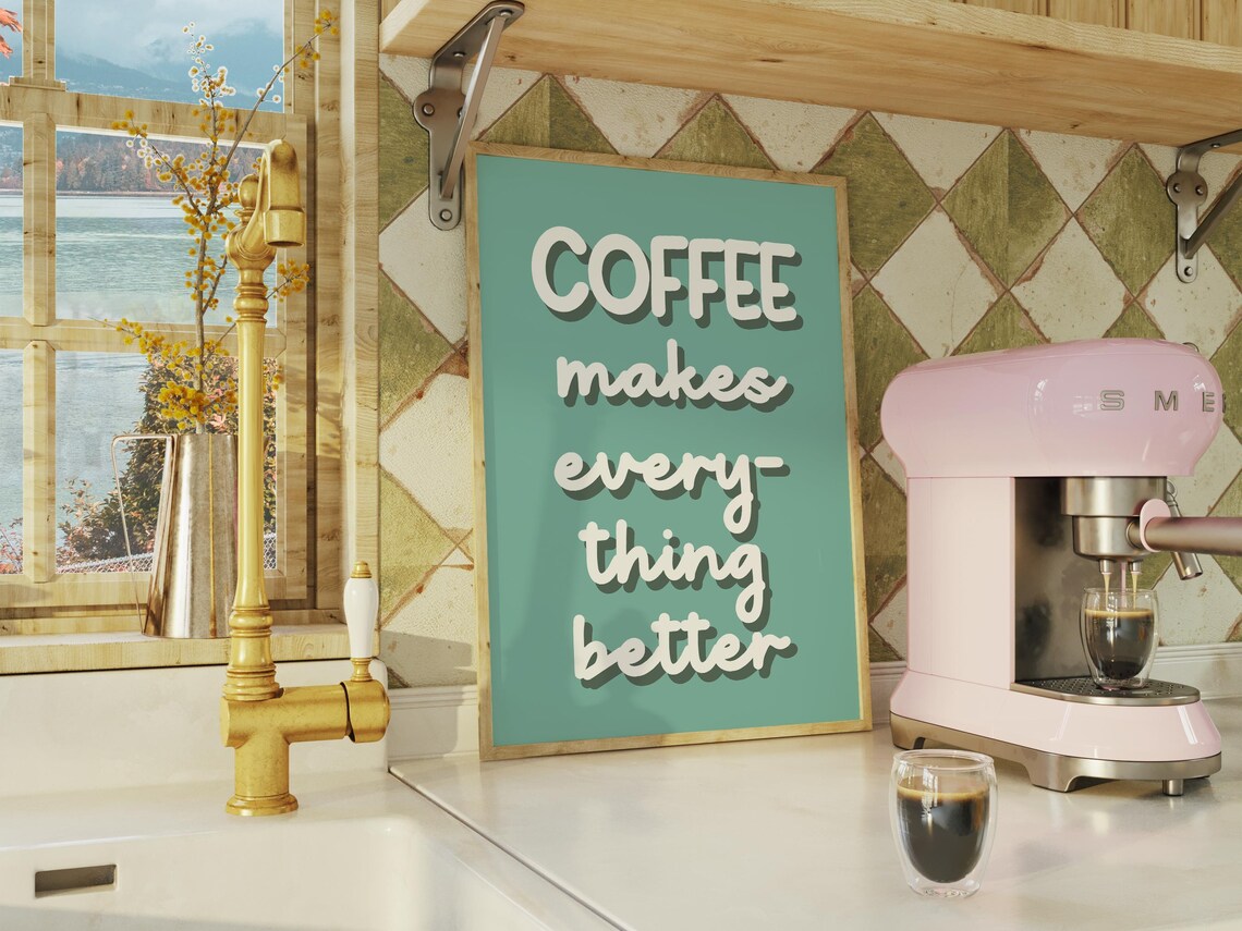 Coffee Makes Everything Better, Kitchen Decor - Image 2