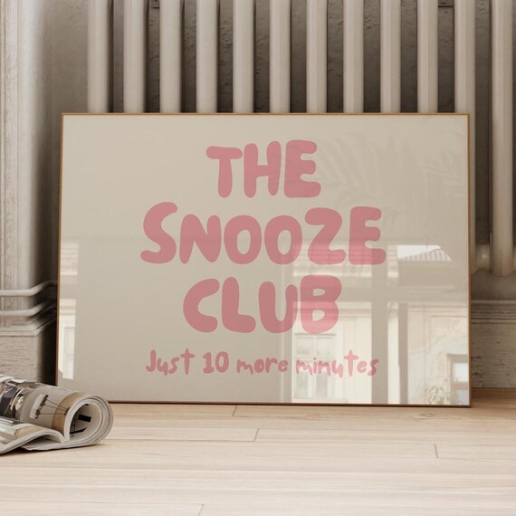 The Snooze Club Just Ten More Minutes Pink Typography Poster
