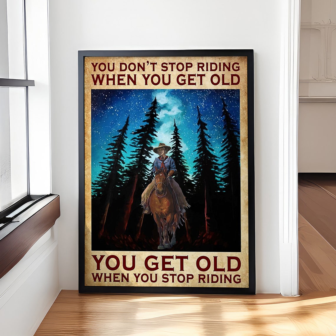You Dont Stop Riding When You Get Old You Get Old When You Stop Riding Girl Horse Poster Home Decoration Wall Art Cowgirls Poster