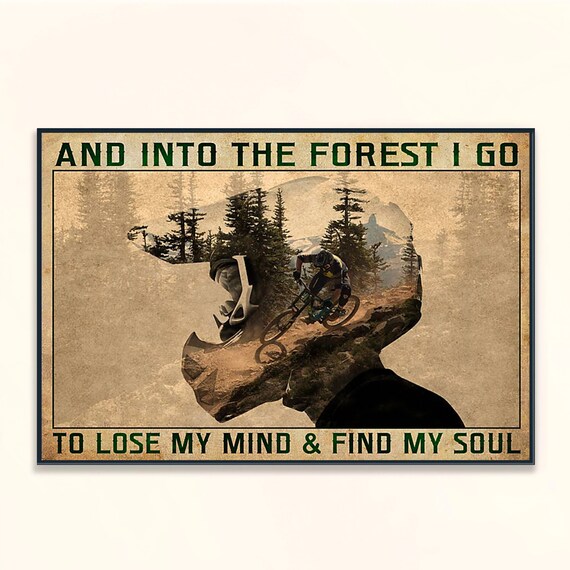 And Into The Forest I Go Dark Green Poster Mountain Biking Wall Art Biking Lover Poster Mountain Bike Art Gift