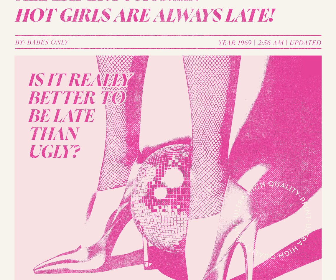 Hot Girls Are Always Late Pink Newspaper Style Funny Quote Poster - Image 5