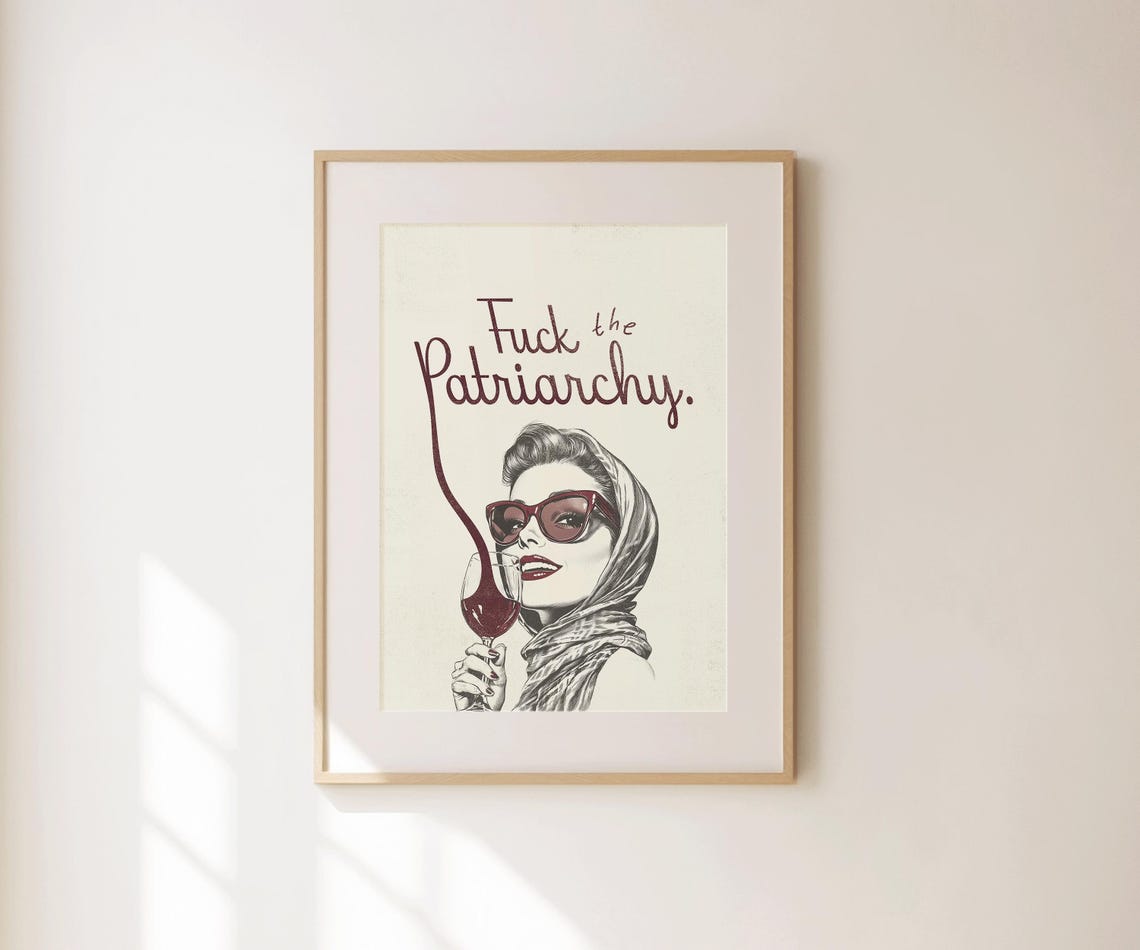 Fuck The Patriarchy Chic Wine Woman Script Feminist Quote Poster