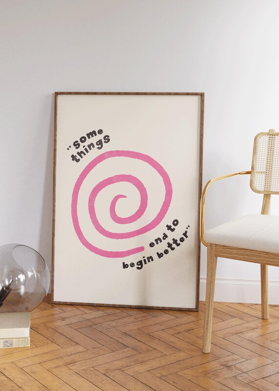 Some Things End To Begin Better Pink Spiral Quote Girly Wall Decor