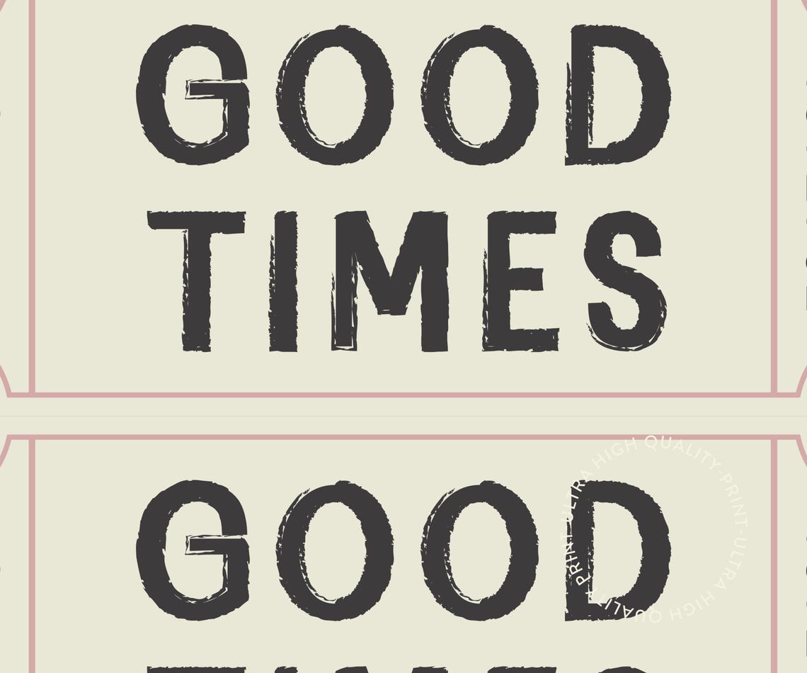 Good Times Retro Ticket Stubs Black Positivity Quote Art Poster - Image 5