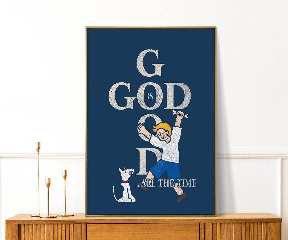 God Is Good All The Time Christian Inspirational Faith Quote Poster - Image 2