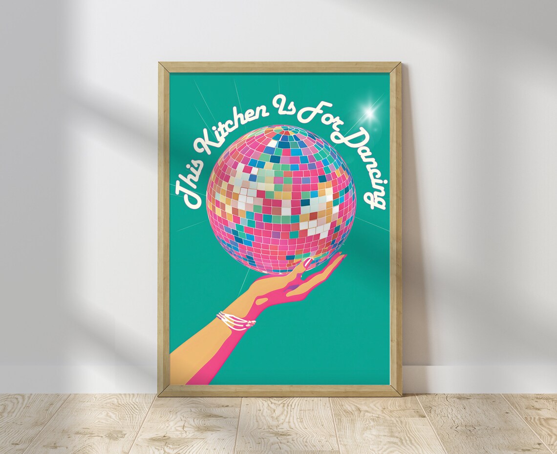 This Kitchen Is For Dancing Disco Art Print