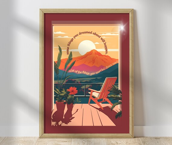 Some Things You Dreamed About Will Happen Sunset Quote Poster