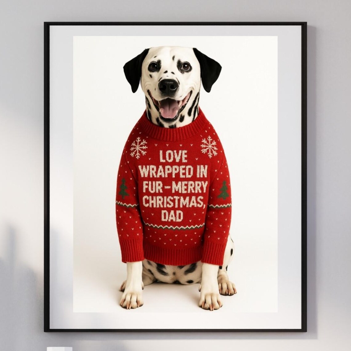 Dalmatian Christmas Sweater Dad Love Wrapped In Fur Gift Poster