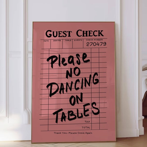 Trendy Guest Check Please No Dancing On Tables Wall Art Kitchen Decor Retro Bar Print Bar Cart Funny Decor