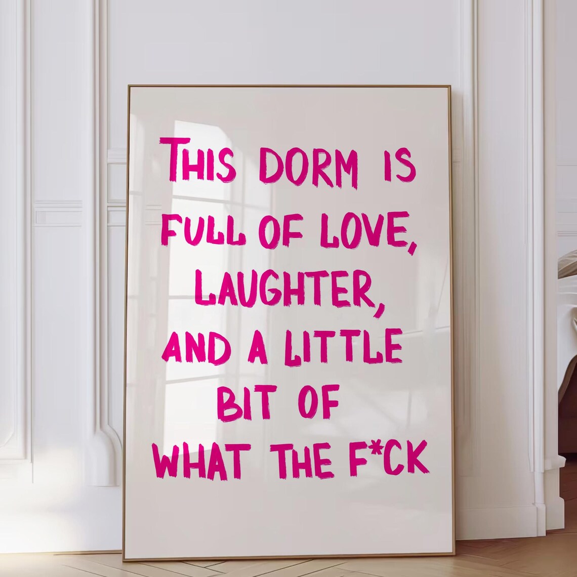 This Dorm Is Full Of Love Laughter And A Little Chaos Pink Poster