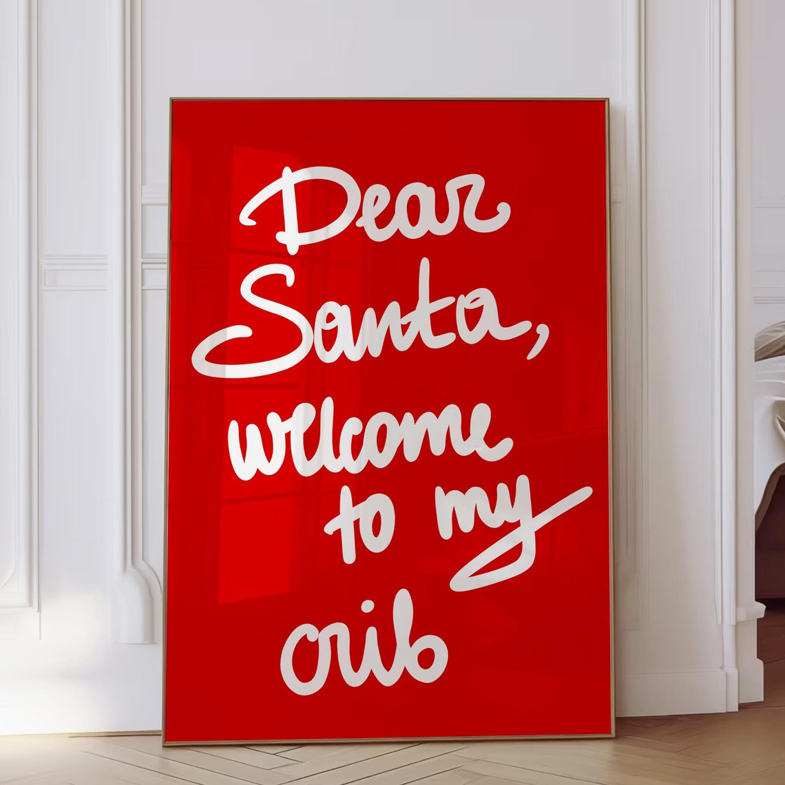 Dear Santa Welcome To My Crib Bold Red Cheeky Script Quote Poster