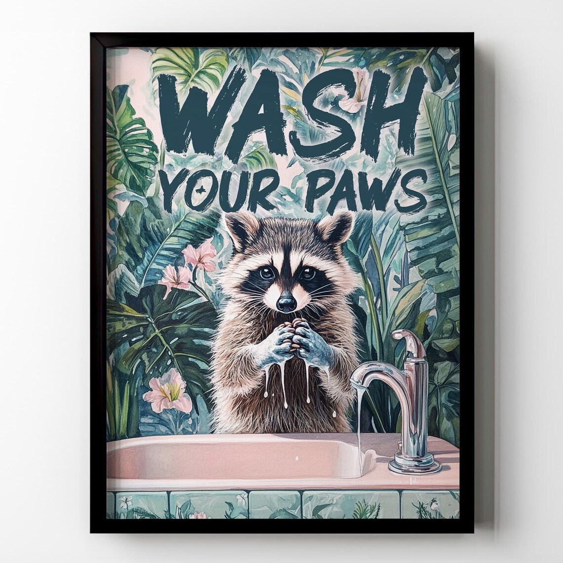 Wash Your Paws Soapy Raccoon at Sink Tropical Floral Art Poster
