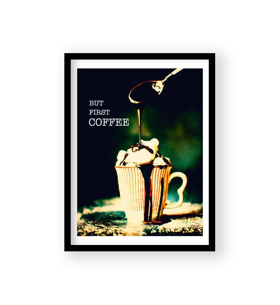 But First Coffee Coffee Quote Coffee Wall Decor Kitchen Decor Coffee Decor Kitchen Art Housewarming Gift Gift For Coffee Lover