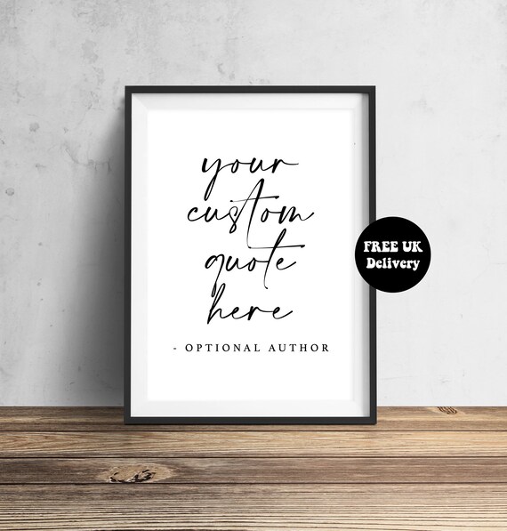 Custom Quote Print Custom Typography Print Custom Gift Print Custom Poster Design Quote Print Custom Print For Quotes A5 A4 A3