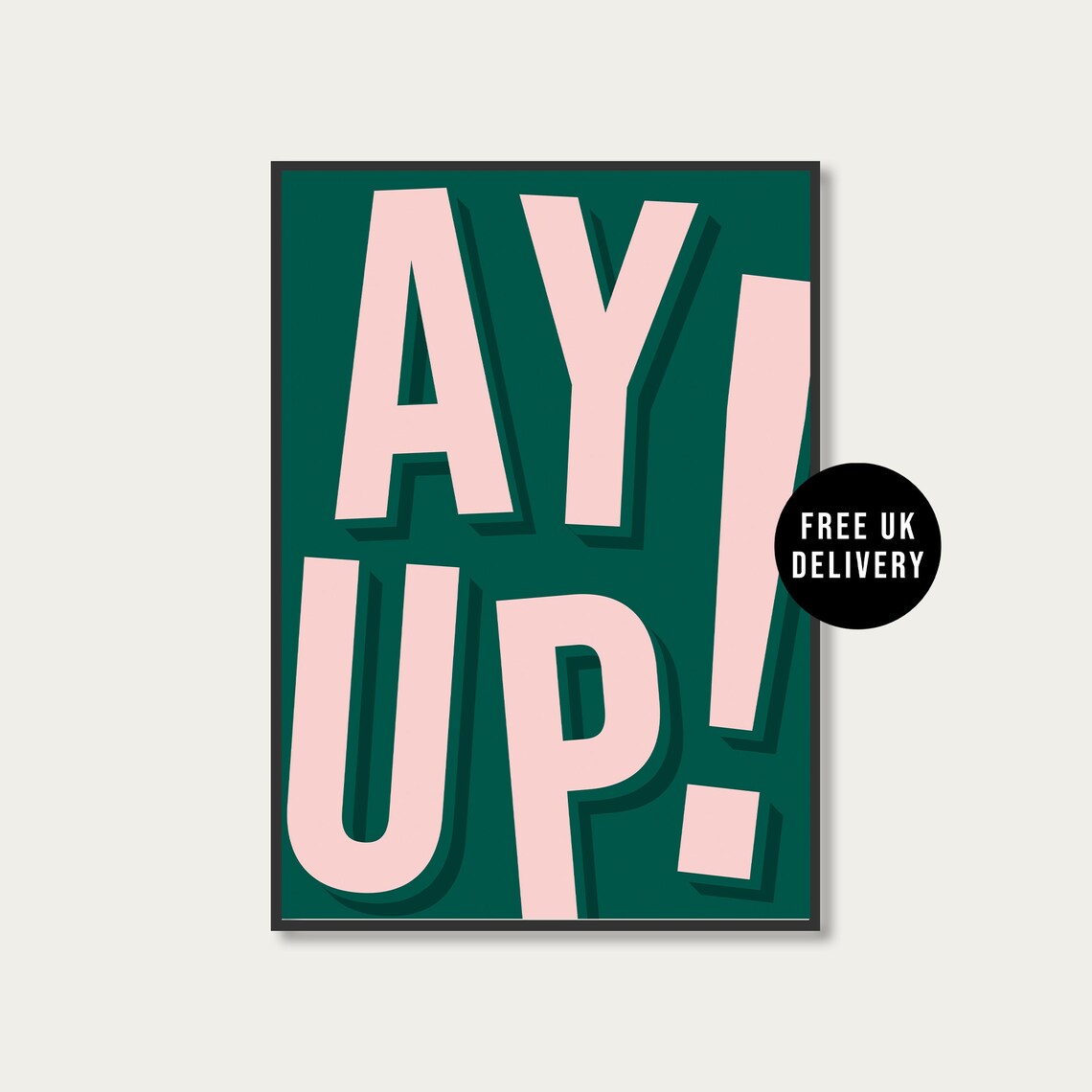 Ay Up Typography Wall Art Print Pink Green Print Yorkshire Saying Quote Print Unframed A5 A4 A3 Poster Gallery Wall Decor Ey Up Print