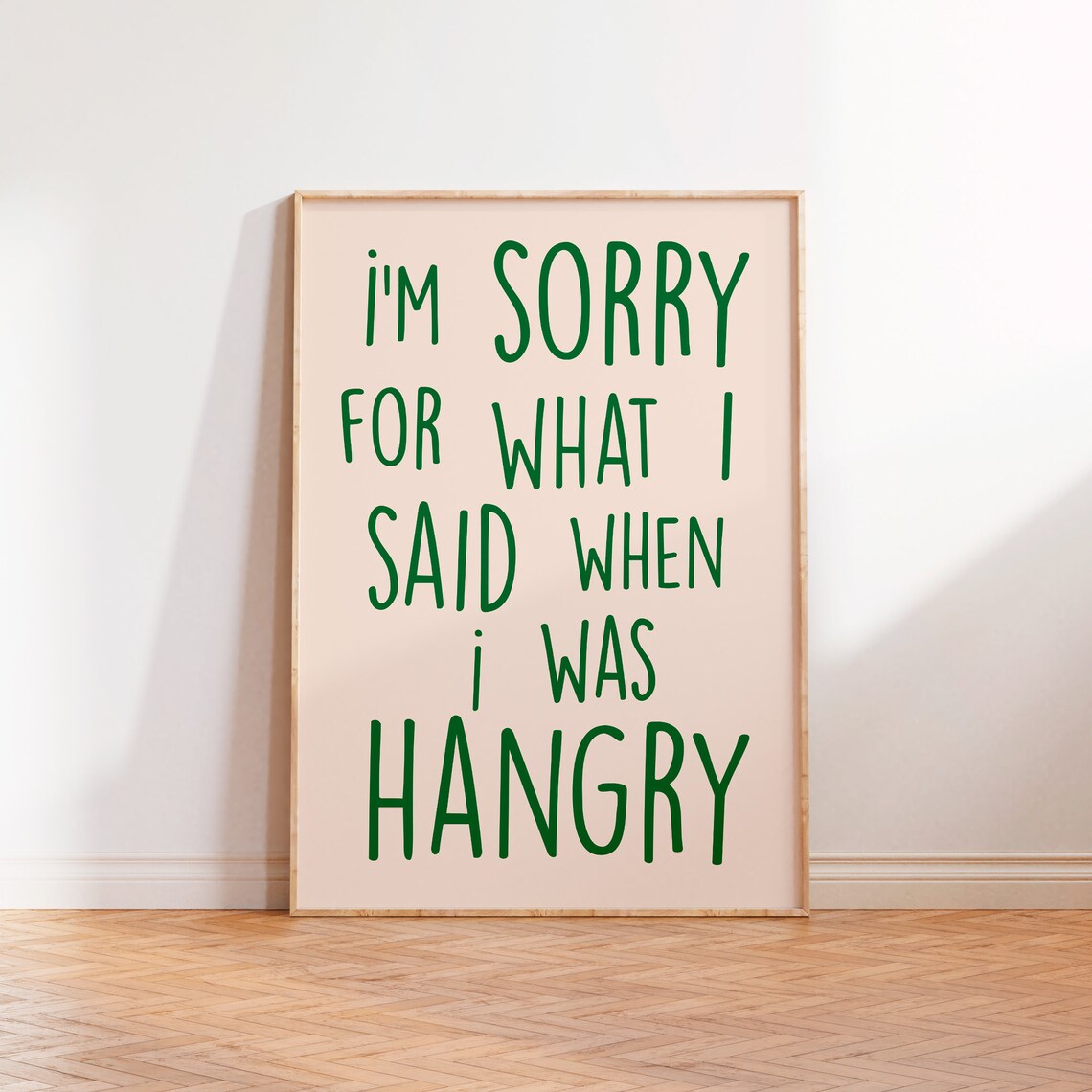 I'm Sorry for What I Said When I Was Hangry Art Print