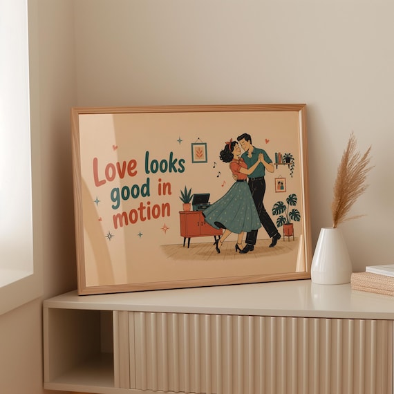 Digital Download Love Looks Good In Motion Cute Dancing Couple Printable Cozy Living Room Print File