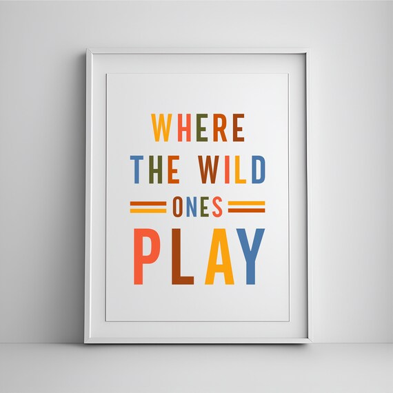 Where The Wild Ones Play Colorful Kids Playroom Nursery Wall Poster