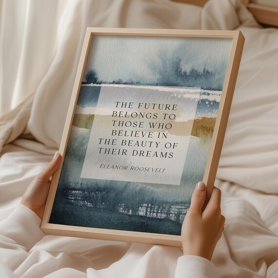 Eleanor Roosevelt Future Belongs To Those Who Believe Watercolor Quote Poster