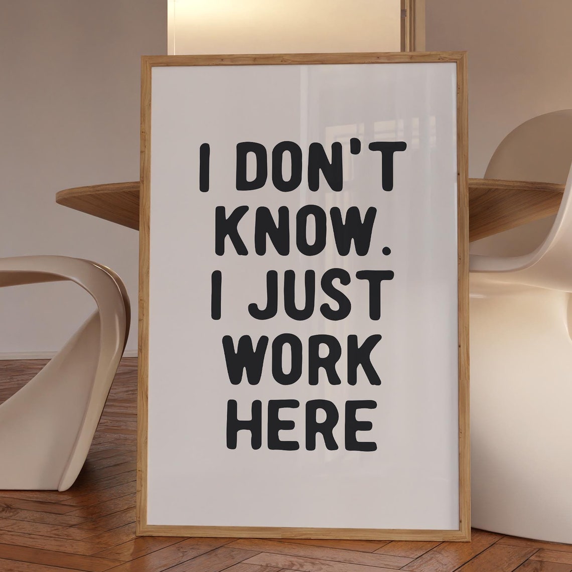 I Dont Know I Just Work Here Funny Bold Black Office Quote Poster - Image 3