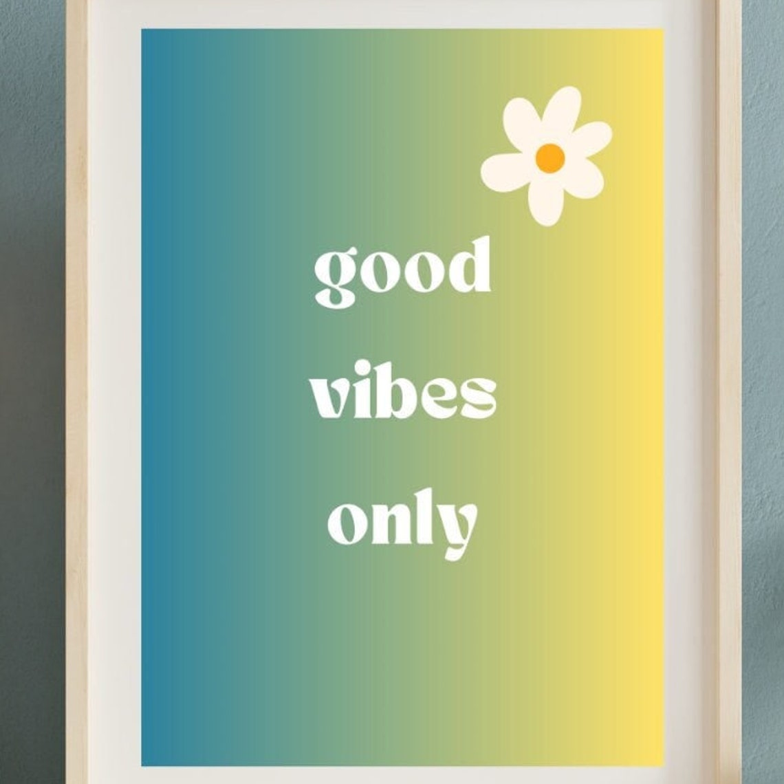 Good Vibes Only Gradient Daisy Colorful Motivational Art Poster