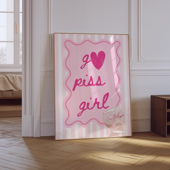 Go Piss Girl Wall Art Trendy Aesthetic Girly Wall Art Pop Culture Art Cute Funny Bathroom Decor Pink Preppy Print Coquette Print