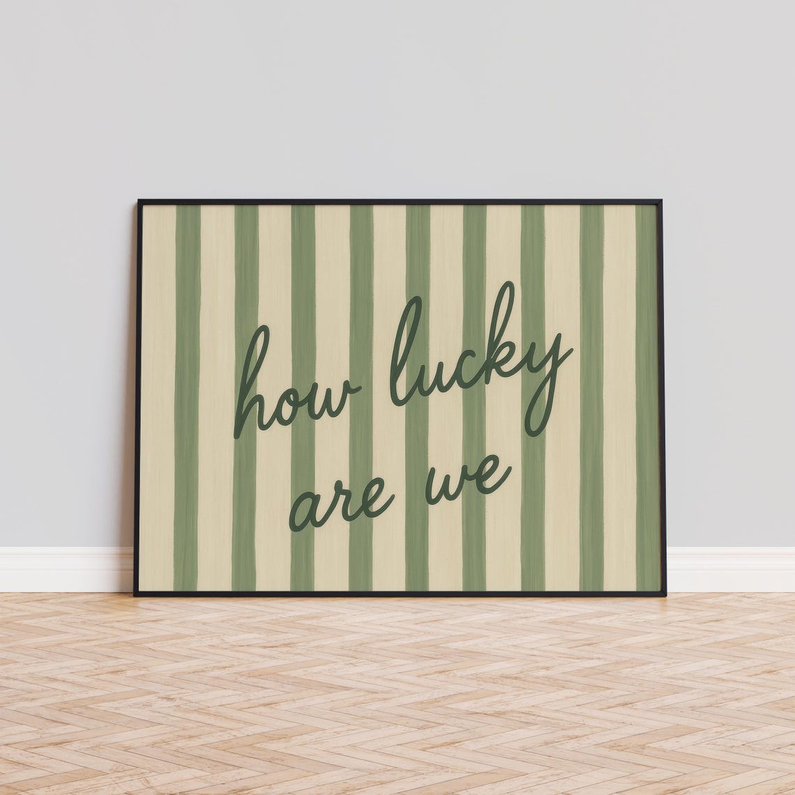 How Lucky Are We Sage Green Striped Script Quote Wall Poster