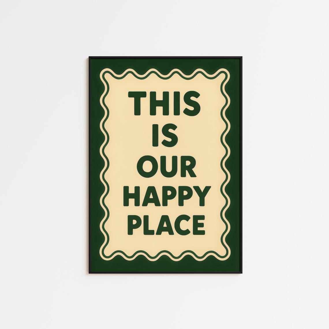 This Is Our Happy Place Retro Dark Green Cream Quote Wall Art