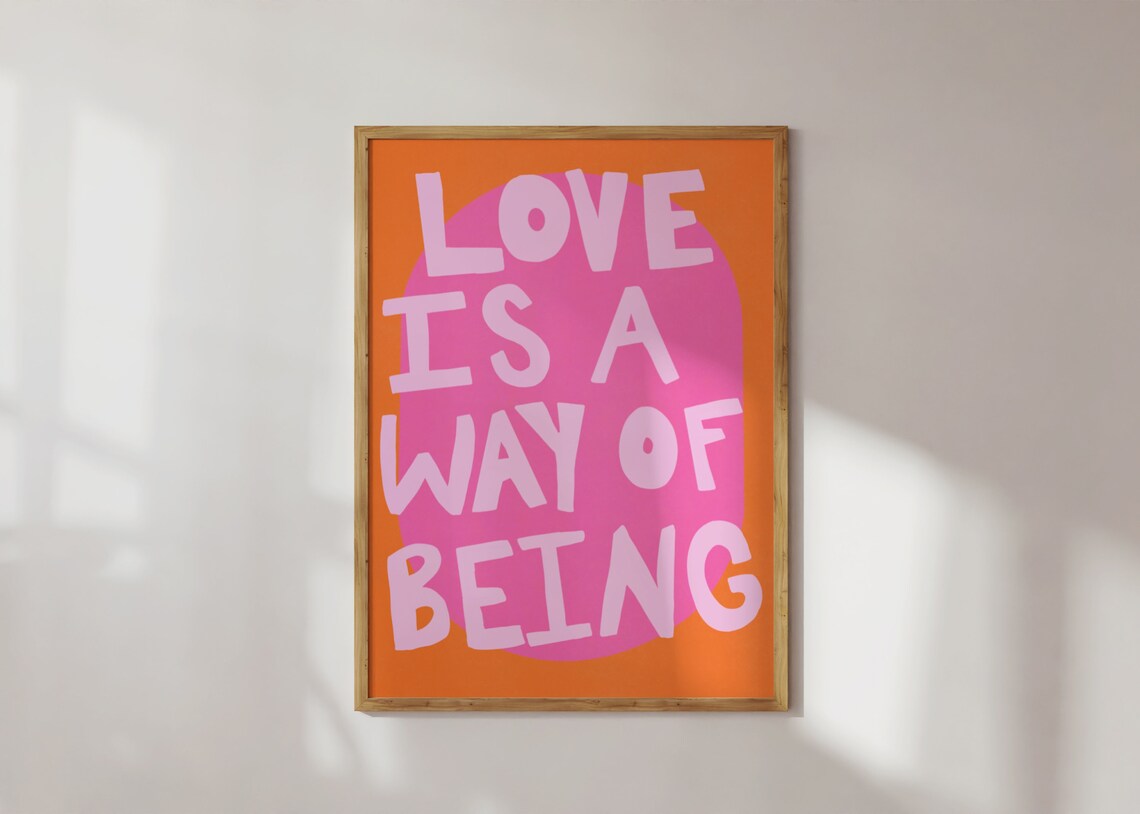 Love Is A Way Of Being Colorful Wall Art Print