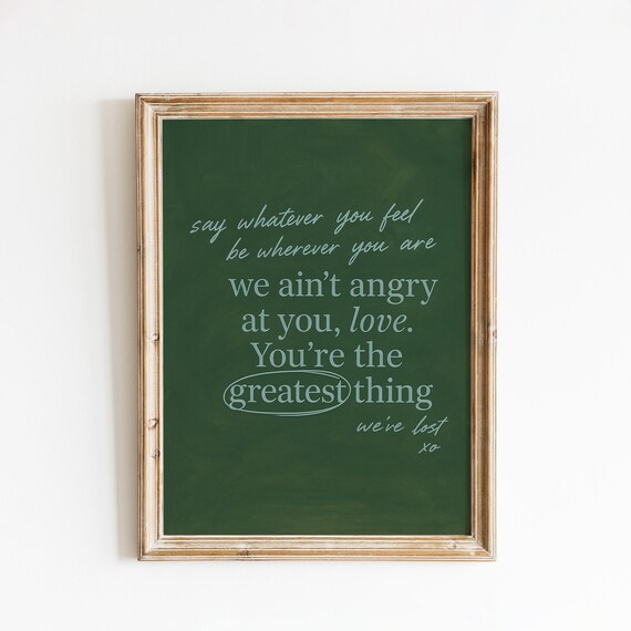 We Aint Angry At You Love Lyric Poster Vintage Green Quote Decor