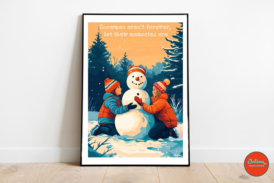 Snowmen Aren't Forever Quote Kids Building Snowman Winter Poster