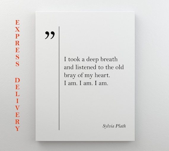 Sylvia Plath Quote Print Sylvia Plath Wall Art Inspiring Quotes Sylvia Plath Print Inspiring Art Friend Coworker Gift Motivational