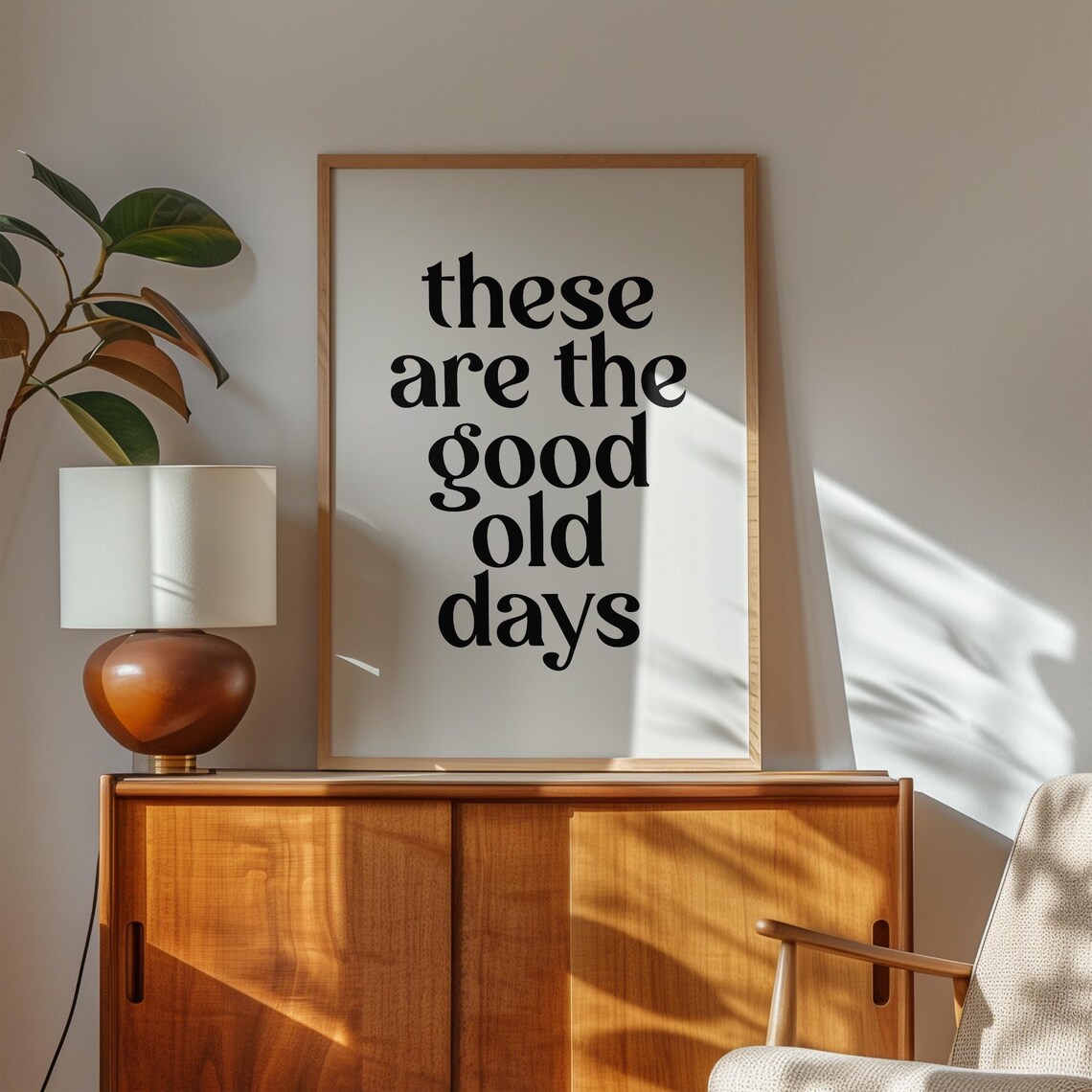 These Are The Good Old Days Nostalgic Serif Typography Quote Poster - Image 2