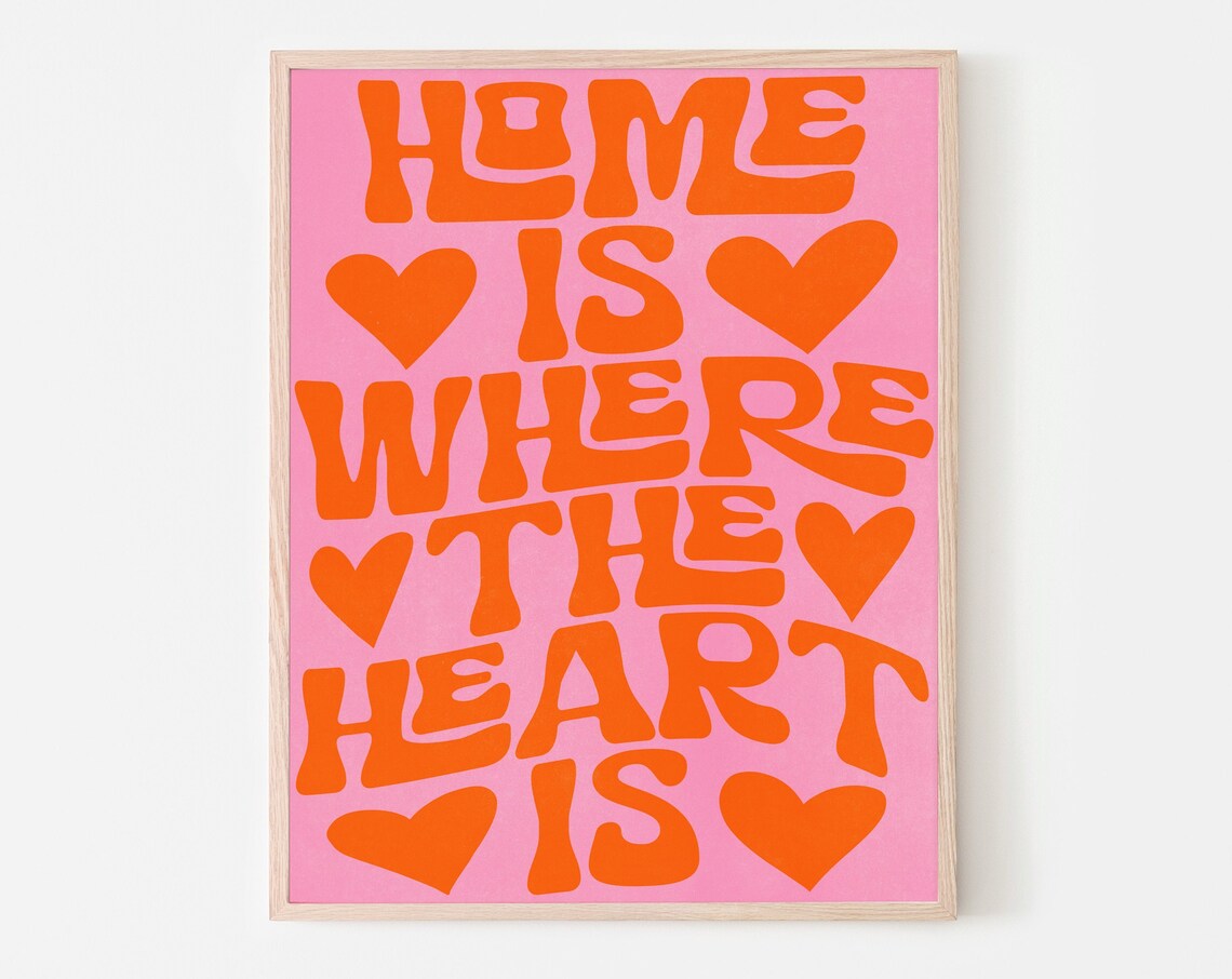 Home Is Where The Heart Is Groovy Retro Orange Pink Quote Poster - Image 3