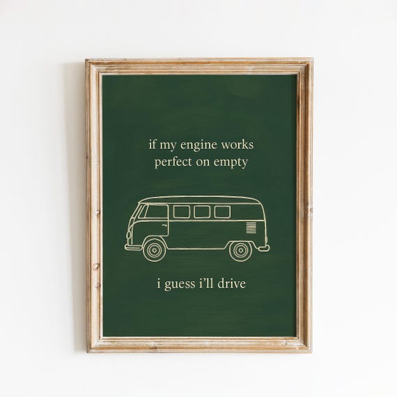 If My Engine Works Perfect On Empty Poster Indie Lyric Wall Art