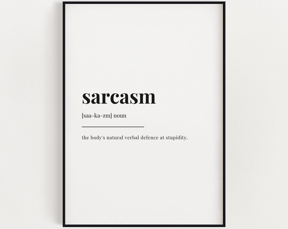 Sarcasm Definition Quote, Wall Art Print