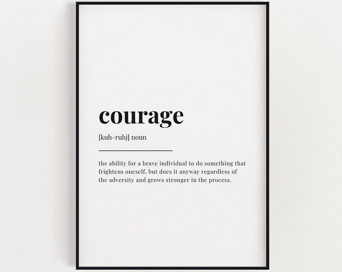 Courage Definition Art Print, Typography Quote