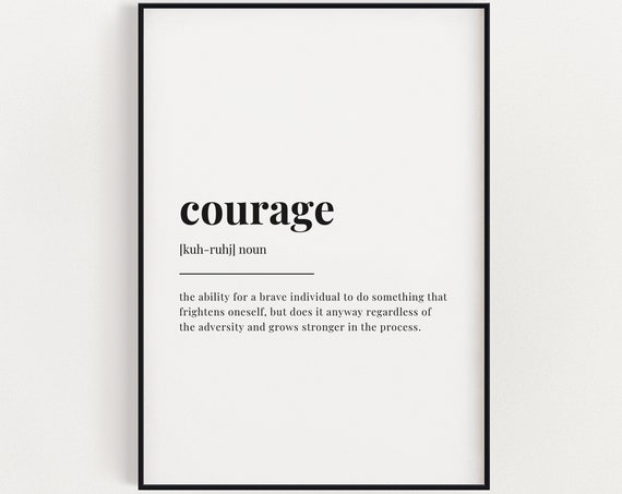 Courage Definition Art Print, Typography Quote
