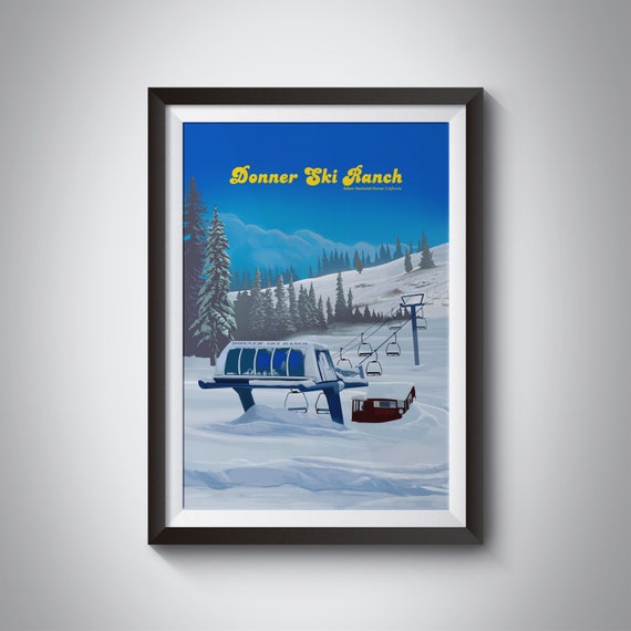 Donner Ski Ranch Poster Ski Resort Print California Usa Tahoe National Forest Snowboarding Vintage Travel Print Retro Wall Art Gift