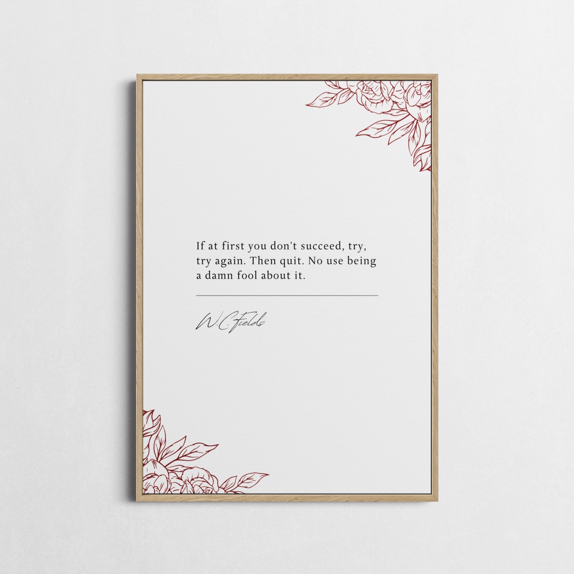 W.C. Fields If At First You Don't Succeed Funny Quote Poster Peony Art - Image 2