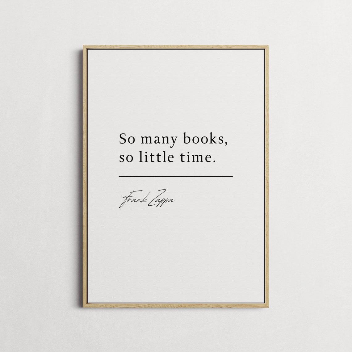 Frank Zappa So Many Books So Little Time Quote Poster Book Lover - Image 3