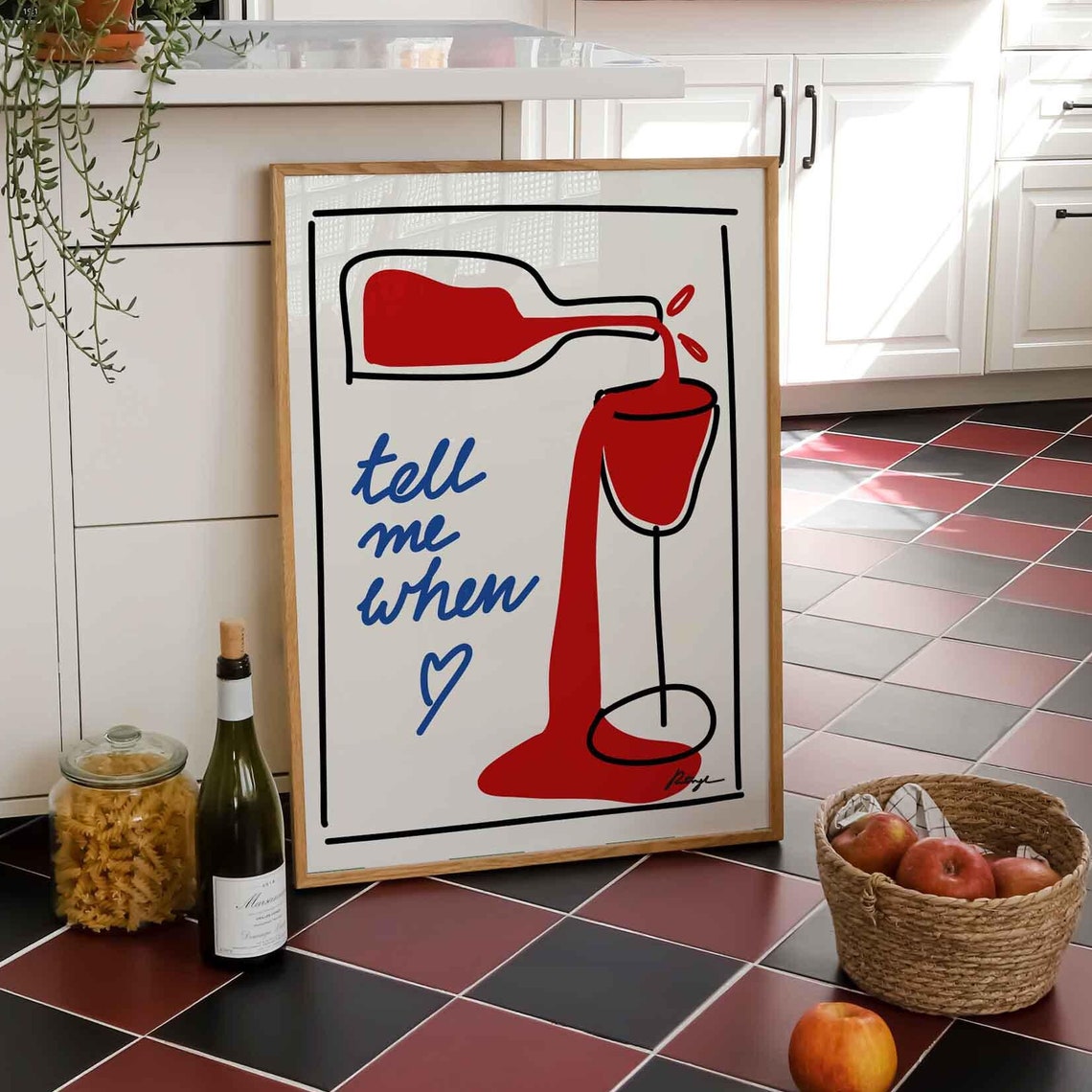 Tell Me When Wine Bottle Pouring Overflowing Glass Kitchen Poster