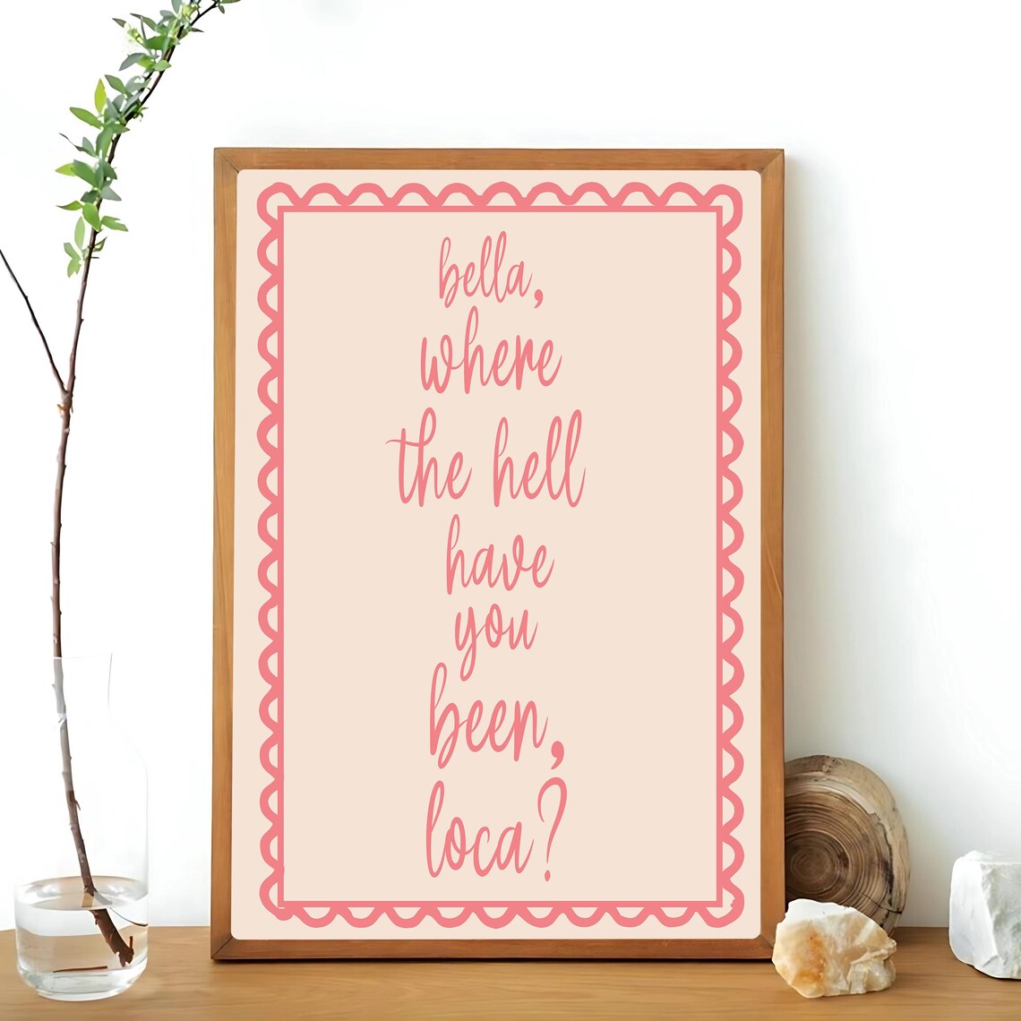 Bella Where The Hell Have You Been Loca Art Print - Image 3
