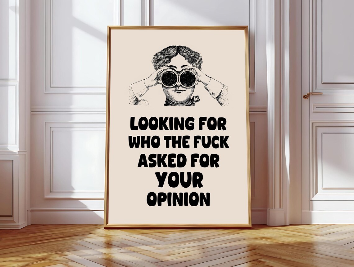 Looking For Who Asked For Opinion, Funny Desk Decor