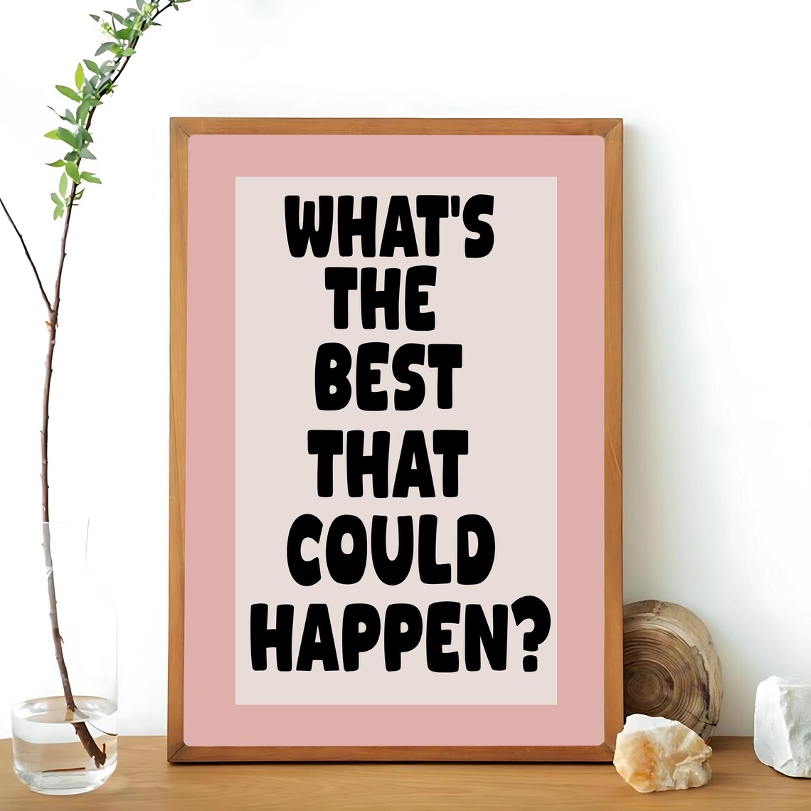Whats The Best That Could Happen Art Print, Motivational Quote - Image 3
