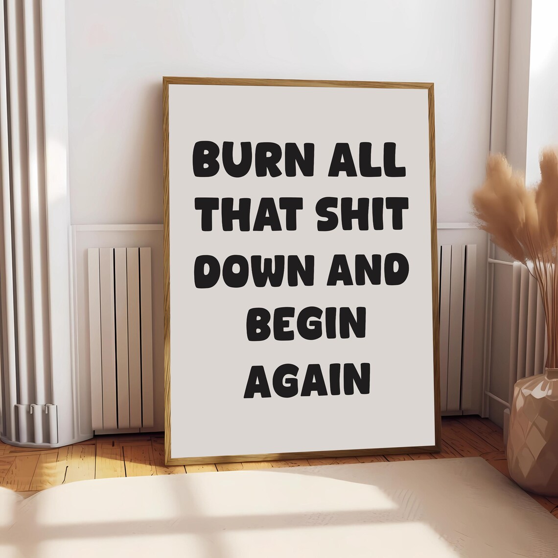 Burn It All Down Begin Again, Motivational Poster - Image 2