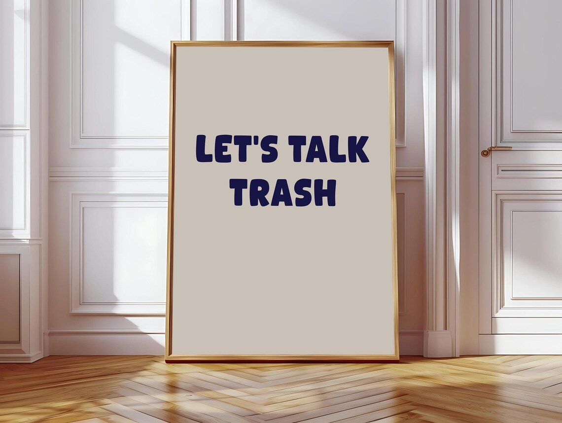 Lets Talk Trash Funny Hand Drawn Art Print